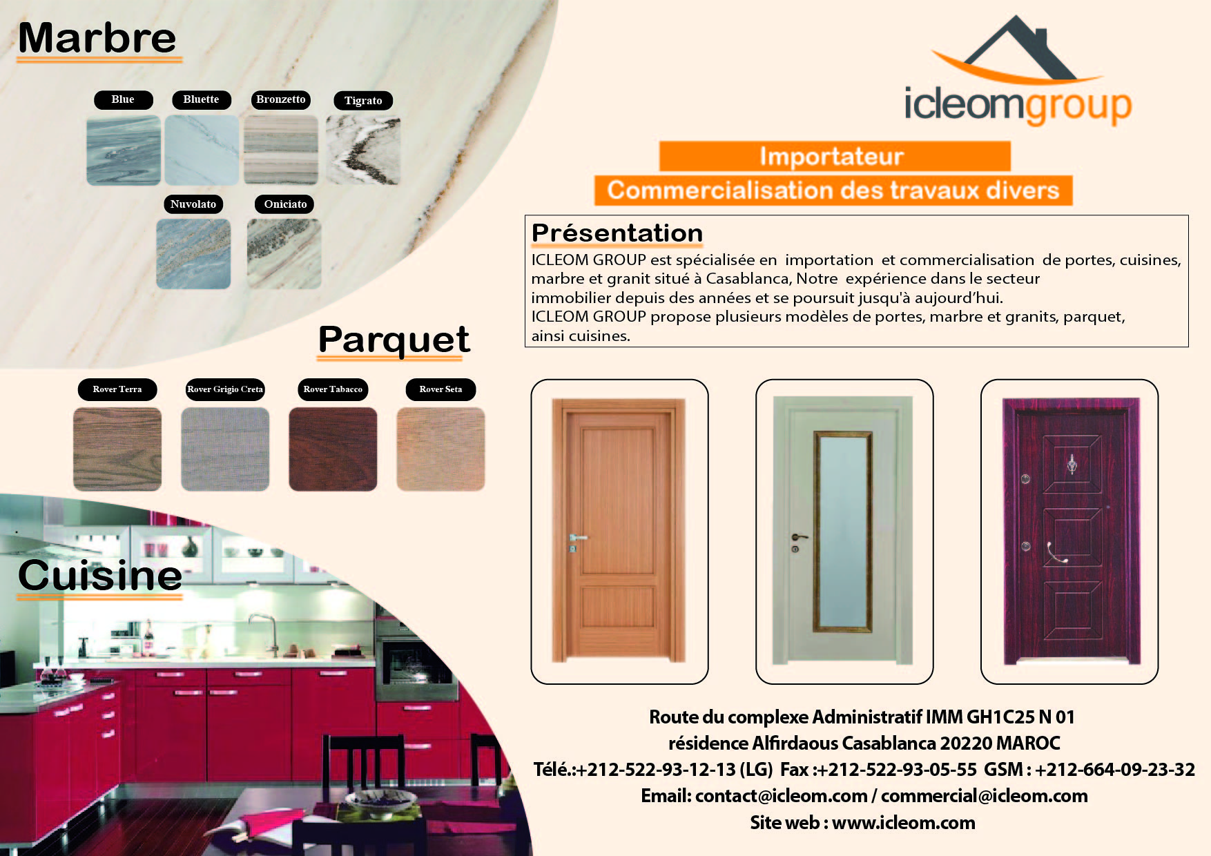 Marbre, granite, carrelage, parquet, cuisine équipée, porte locale et importée. Marbre, granite, carrelage, parquet, cuisine équipée, porte locale et importée.